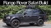 2011 Range Rover Safari Build