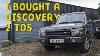I Bought A Land Rover Discovery 2 Td5