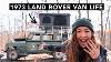 Living In A 1973 Land Rover With A Rooftop Tent Full Tour